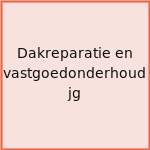 Dakreparatie en vastgoedonderhoud jg